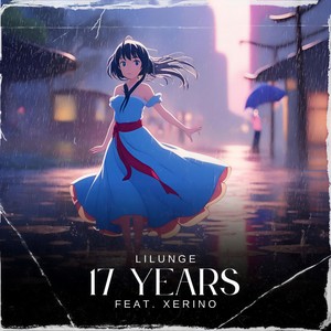 17 Years (feat. Xerino)