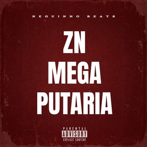 ZN Mega Putaria Avançada (Explicit)