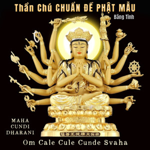 Thần Chú Chuẩn Đề Phật Mẫu (Tiếng Phạn)