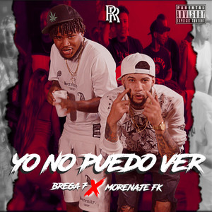 Yo No Puedo Ver (Explicit)
