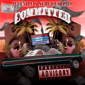 Committed (feat. Juvenile) (Explicit)