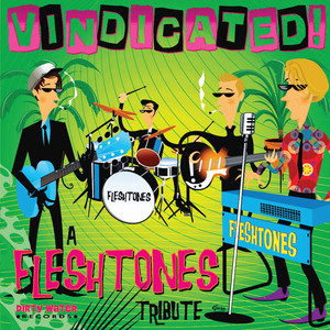 Vindicated! A Fleshtones Tribute