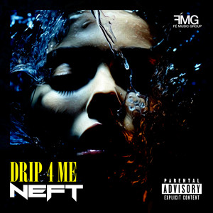 Drip 4 Me (Explicit)