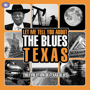 Let Me Tell You About the Blues: Texas (Vol. 1)