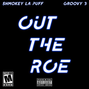 Out The Roe (Explicit)