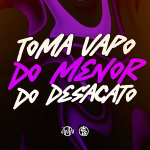Toma Vapo do Menor do Desacato (Explicit)