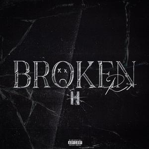 BROKEN II (Explicit)