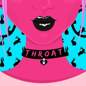 THROAT (feat. BLVCK BUNNIE & Dvddy Jo) (Explicit)