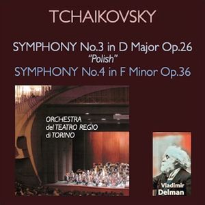 Tchaikovsky: Symphony No. 3 in D Major Op. 29 "Polish" - Symphony No. 4 in F Minor Op. 36