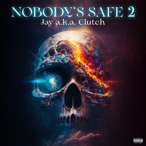 Nobody's Safe 2 (Explicit)