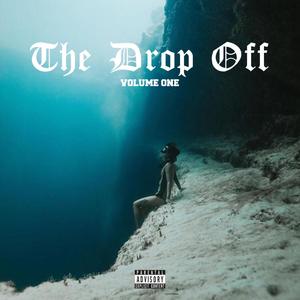 The Drop Off, Vol. 1 (Explicit)