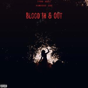 Blood In & Out (feat. Famouss Jer) (Explicit)