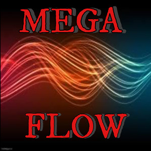 MEGA FLOW