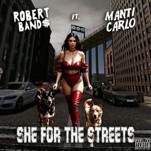 She For The Streets (feat. Manti Carlo) [Explicit]