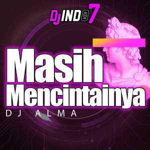 MASIH MENCINTAINYA (Remix)