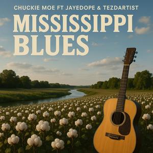 Mississippi Blues (feat. Jaye Dope & Tezdaartist)