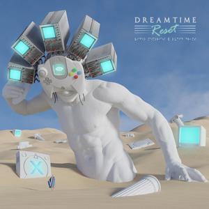 Dreamtime Reset