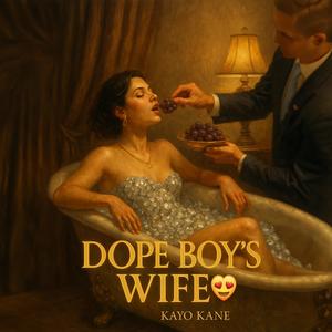 DOPE BOY'S WIFE