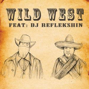 Wild West (feat. Dj Reflekshin)