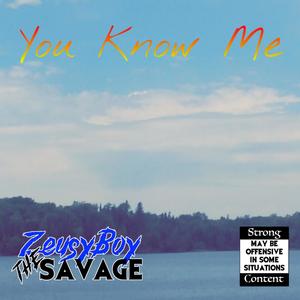 You Know Me (Explicit)