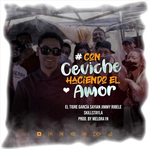 Con Ceviche Haciendo el Amor (feat. Ribele & Skillstayla)