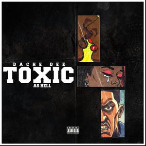 Toxic As Hell (Explicit)