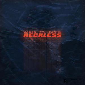 RECKLESS (feat. Paniik) [Explicit]