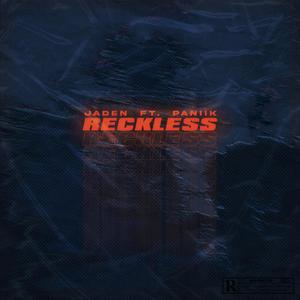 RECKLESS(feat. Paniik) (Explicit)