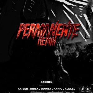 PERMANENTE 2.0 (feat. Xabriel, Quintaa, Alexelb, Kaiser & Kanio) [Explicit]