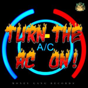 Turn The AC On (feat. Mgr Pippen, BIG MGR FAT DEE, LeeBaby & MGR $kam) (Explicit)