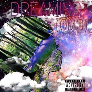 Dreamin (OMG) [Explicit]