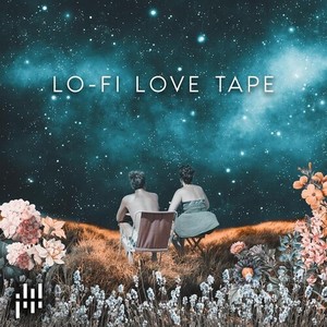 Lo-Fi Love Tape (Explicit)