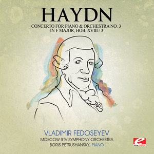 Haydn: Concerto for Piano and Orchestra No. 3 in F Major, Hob. XVIII/3 (Remastered)