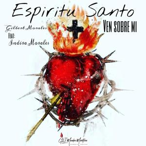 Espiritu Santo, ven sobre mi (feat. Indira Morales)