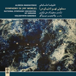 Alireza Mashayekhi: Symphony IX (My World)