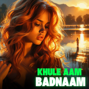 Khule Aam Badnaam