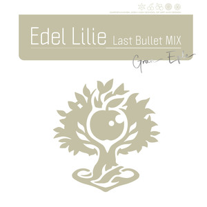 Edel Lilie（Last Bullet MIX）