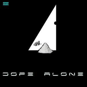 Dope Alone (Explicit)