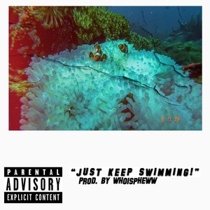 Just Keep Swimming (Explicit)