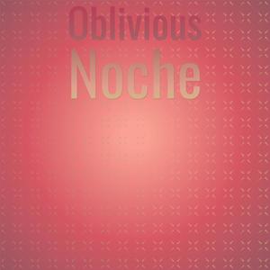 Oblivious Noche