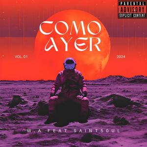 Como Ayer (feat. Saintsoul) [Explicit]