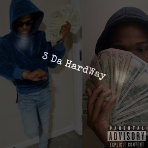 3 Da HardWay (Explicit)