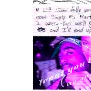 Treat you better (Explicit)