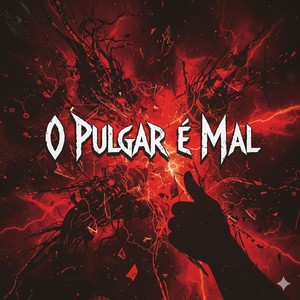 O Pulgar é Mal (Explicit)
