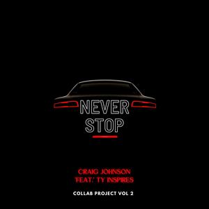 Never Stop (feat. Ty Inspires)