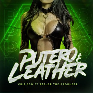 Putero y Leather (feat. Asther the Producer) (Explicit)