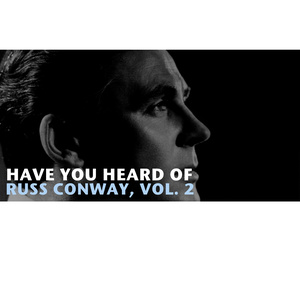 Have You Heard of Russ Conway, Vol. 2