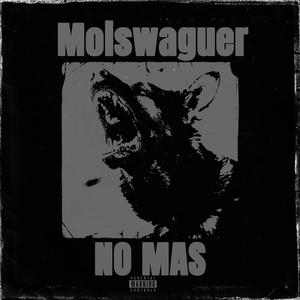 NO MAS (feat. Moiswaguer) [Explicit]