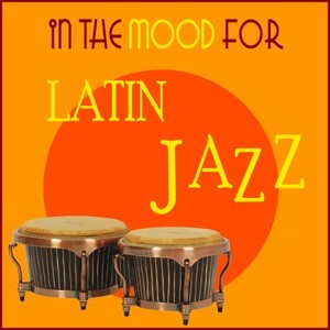 In the Mood for Latin Jazz