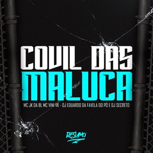 Covil Das Malucas (Explicit)